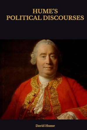 humes political discourses 1st edition david hume b0dfz1k6sd, 979-8338191712