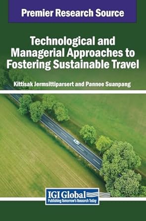 technological and managerial approaches to fostering sustainable travel 1st edition kittisak jermsittiparsert