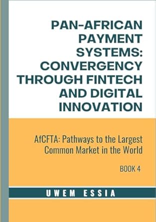 pan african payment systems convergency through fintech and digital innovation afcfta pathways to the largest