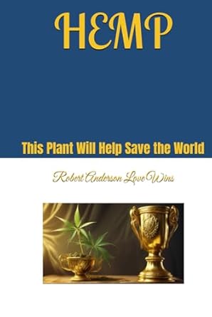 hemp this plant will help save the world 1st edition robert anderson love wins b0dj6z53bv, 979-8340601520