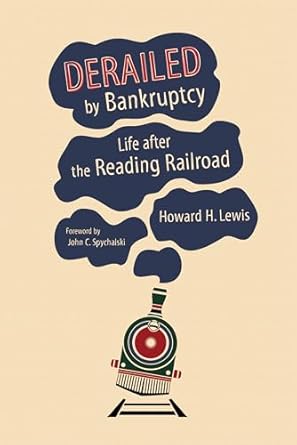 derailed by bankruptcy life after the reading railroad 1st edition howard h lewis 0253018668, 978-0253018663