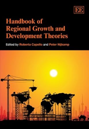 handbook of regional growth and development theories 1st edition roberta capello ,peter nijkamp 1847205062,