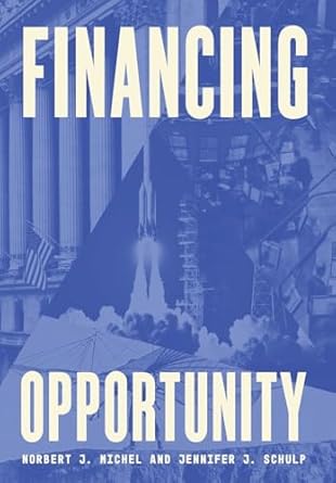 financing opportunity how financial markets have fueled american prosperity for more than two centuries 1st