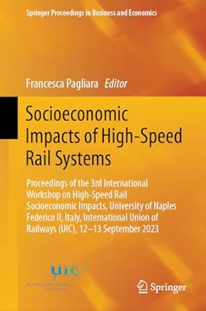 socioeconomic impacts of high speed rail systems proceedings of the 3rd international workshop on high speed