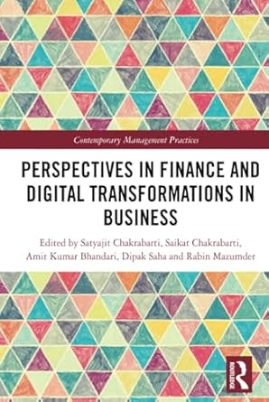 perspectives in finance and digital transformations in business 1st edition satyajit chakrabarti ,saikat