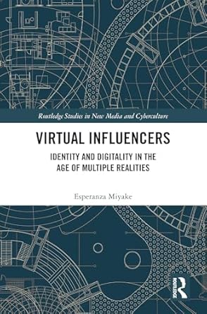 virtual influencers 1st edition esperanza miyake 1032559691, 978-1032559698
