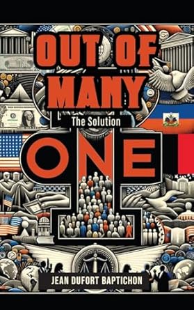 out of many one the solution 1st edition jean dufort baptichon 1639459804, 978-1639459803