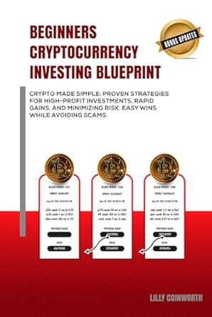 beginners cryptocurrency investing blueprint crypto made simple proven strategies for high profit investments