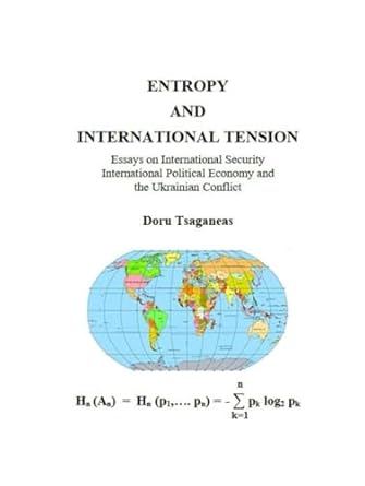 entropy and international tension essays on international security international political economy and the