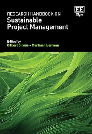 research handbook on sustainable project management 1st edition gilbert silvius ,martina huemann 180088544x,