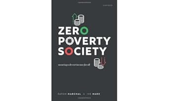 zero poverty society ensuring a decent income for all 1st edition sarah marchal ,ive marx 0192871528,