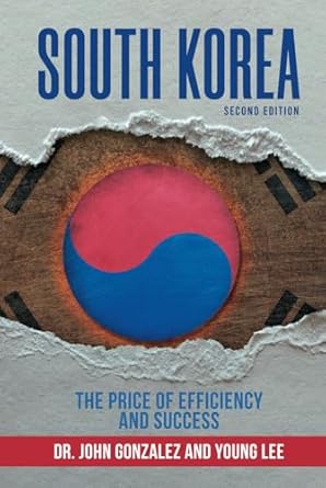 south korea the price of efficiency and success 1st edition john gonzalez ,young lee 1737651343,