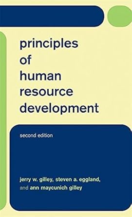 principles of human resource development 1st edition jerry w gilley ,steven a eggland ,ann maycunich gilley