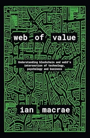 web of value understanding blockchain and web3s intersection of technology psychology and business 1st