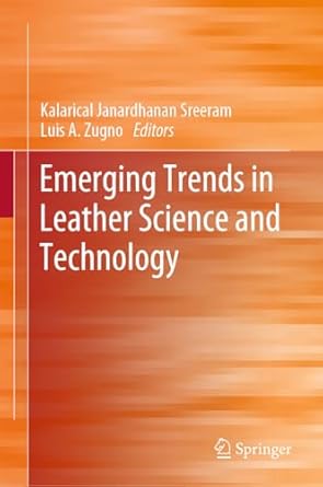 emerging trends in leather science and technology 2024th edition sreeram kalarical janardhanan ,luis a zugno