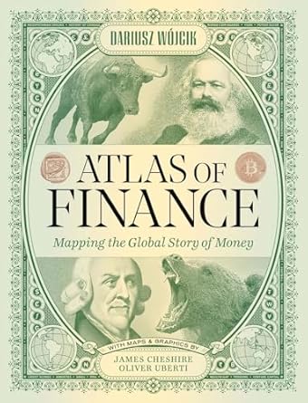 atlas of finance mapping the global story of money 1st edition dariusz wojcik ,panagiotis iliopoulos