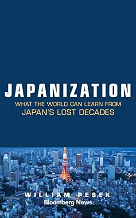 japanization what the world can learn from japans lost decades 1st edition william pesek 1118780698,