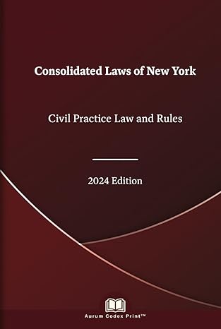 new york civil practice law and rules 2024 consolidated laws of new york 1st edition new york state