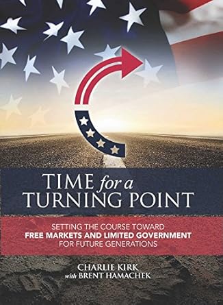 time for a turning point setting a course toward free markets and limited government for future generations