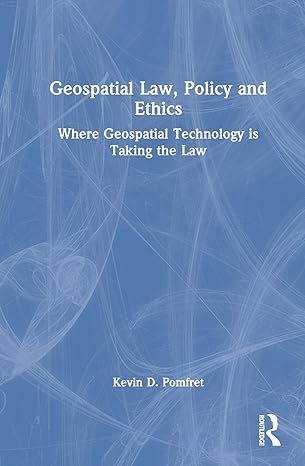 geospatial law policy and ethics 1st edition kevin d pomfret 1032360313, 978-1032360317