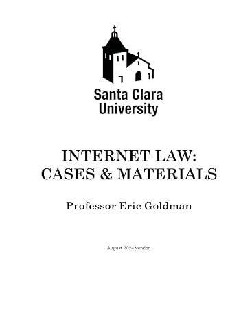 internet law cases and materials 1st edition prof eric goldman b0dd7rvxyq, 979-8335962629