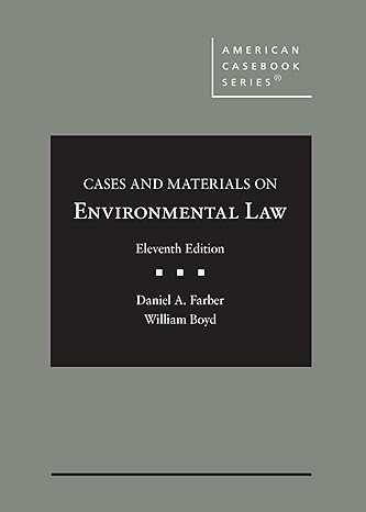 cases and materials on environmental law 11th edition daniel farber ,william boyd b0cx2qrct7, 979-8887863726