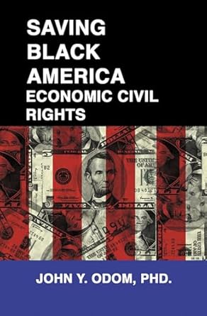 saving black america economic civil rights 1st edition john yancy odom phd 0913543748, 978-0913543740