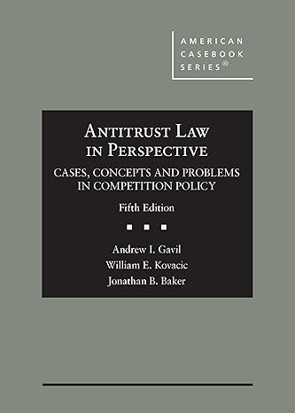 antitrust law in perspective cases concepts and problems in competition policy 5th edition andrew gavil