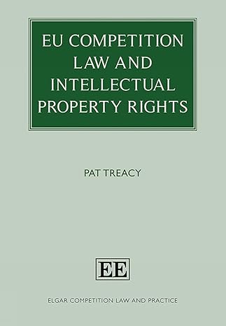 eu competition law and intellectual property rights 1st edition pat treacy 1781006881, 978-1781006887