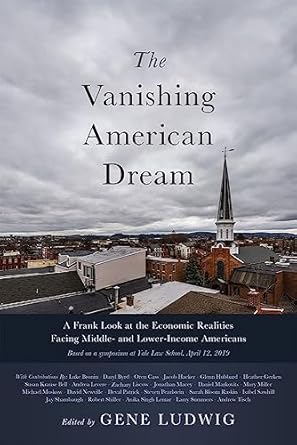 the vanishing american dream a frank look at the economic realities facing middle and lower income americans