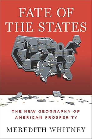 fate of the states the new geography of american prosperity 1st edition meredith whitney 159184570x,