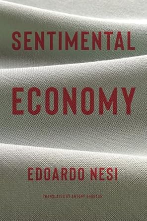 sentimental economy 1st edition edoardo nesi ,antony shugaar 1635422140, 978-1635422146