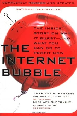 the internet bubble revised, subsequent edition anthony b perkins ,michael c perkins 0066640016,