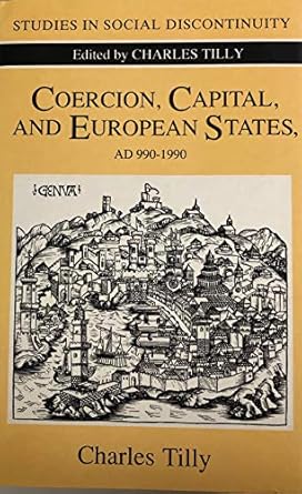 coercion capital and european states a d 990 1990 1st edition charles tilly 155786067x, 978-1557860675