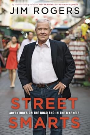 street smarts adventures on the road and in the markets 1st edition jim rogers 0307986071, 978-0307986078