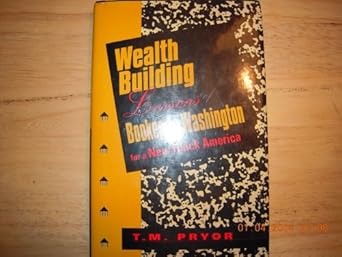 wealth building lessons of booker t washington for a new black america 1st edition t m pryor 1878647210,