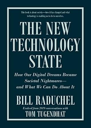 the new technology state how our digital dreams became societal nightmares and what we can do about it 1st