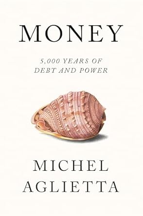 money 5 000 years of debt and power 1st edition michel aglietta ,david broder ,pepita ould ahmed ,jean