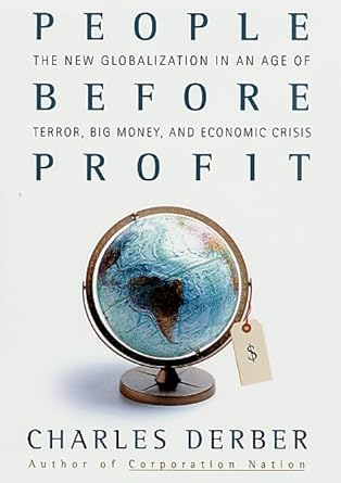 people before profit the new globalization in an age of terror big money and economic crisis 1st edition