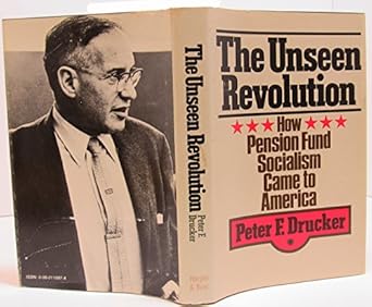 the unseen revolution how pension fund socialism came to america 1st edition peter ferdinand drucker