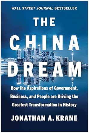 the china dream how the aspirations of government business and people are driving the greatest transformation