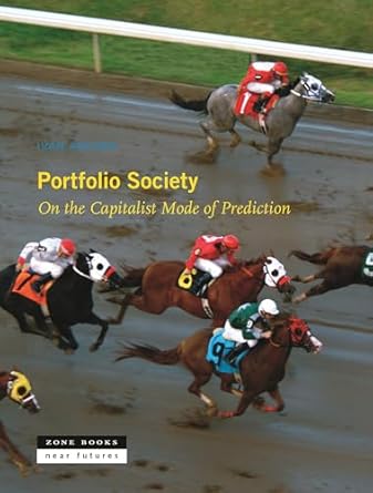 portfolio society on the capitalist mode of prediction 1st edition ivan ascher 1935408747, 978-1935408741