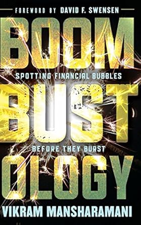 boombustology spotting financial bubbles before they burst 1st edition vikram mansharamani 0470879467,