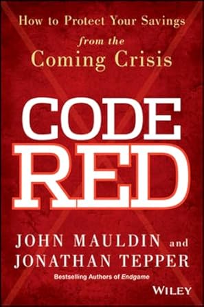 code red how to protect your savings from the coming crisis 1st edition john mauldin ,jonathan tepper