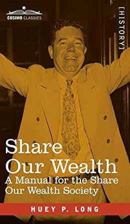 share our wealth a manual for the share our wealth society 1st edition huey p long 1646797590, 978-1646797592