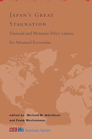 japans great stagnation financial and monetary policy lessons for advanced economies 1st edition michael m