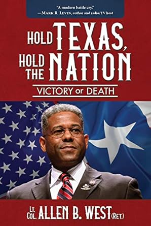 hold texas hold the nation victory or death 1st edition allen west 1612542980, 978-1612542980