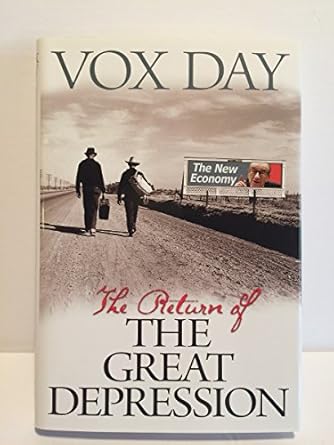 the return of the great depression 1st edition vox day 1935071181, 978-1935071181