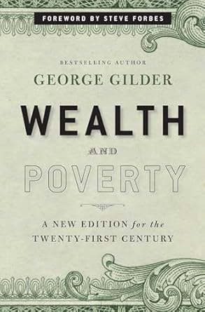 wealth and poverty a   for the twenty first century new edition george gilder ,steve forbes 1596988096,