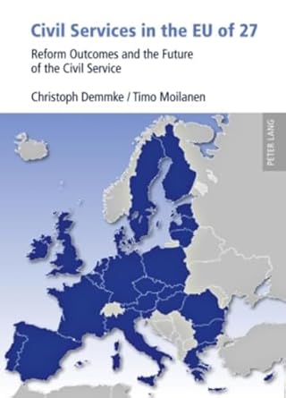 civil services in the eu of 27 reform outcomes and the future of the civil service new edition christoph